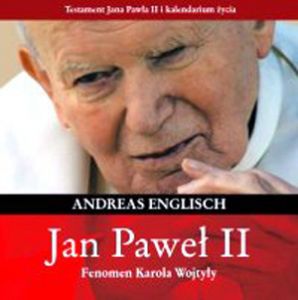 Jan Paweł II Fenomen Karola Wojtyły
