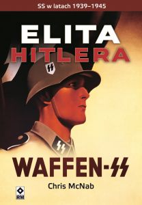 Elita Hitlera - SS w latach 1933-1945