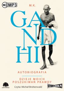 Gandhi. Autobiografia. Dzieje moich poszukiwań prawdy