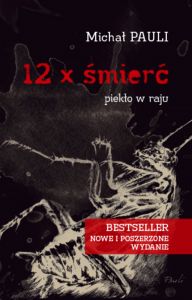 12 x śmierć - piekło w raju