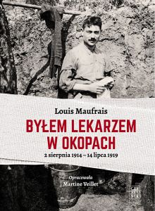 Byłem lekarzem w okopach