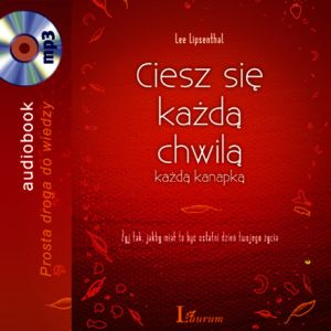 Ciesz się każdą chwilą, każdą kanapką