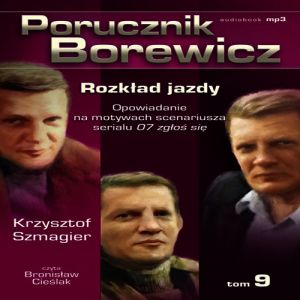 Porucznik Borewicz - Rozkład jazdy