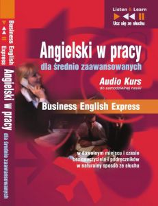 Angielski dla średnio zaawansowanych \Business English Express\