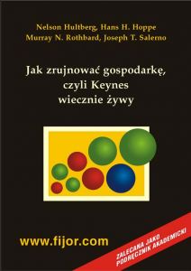 Jak zrujnować gospodarkę - czyli Keynes wiecznie żywy