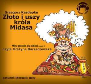 Mity Greckie Dla Dzieci (cz.2) - Złoto i Uszy Króla Midasa