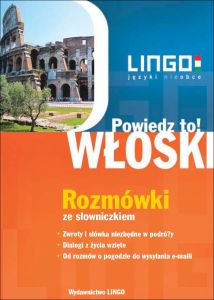 WŁOSKI. Rozmówki. Powiedz to!