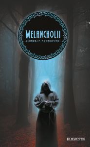 Melancholii, czyli poszukiwanie ciemnego świata