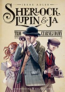 Sherlock, Lupin i Ja. Trioc Czarnej damy