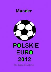 Polskie euro 2012. Nie deptać trawników