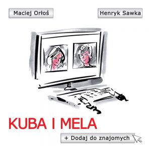 Kuba i Mela. Dodaj do znajomych