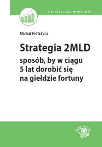 Strategia 2 mld - sposób, by w ciągu 5 lat dorobić się na giełdzie fortuny