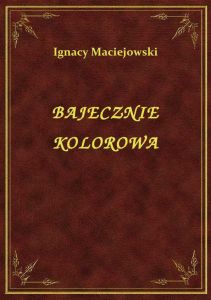 Bajecznie Kolorowa