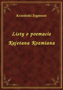 Listy O Poemacie Kajetana Kozmiana
