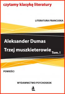 Trzej muszkieterowie tom I