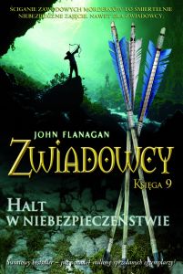 Zwiadowcy. Księga 9: Halt w niebezpieczeństwie