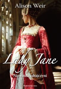 Lady Jane. Niewinna zdrajczyni