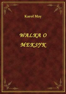 Walka O Meksyk