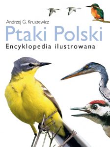 Ptaki Polski. Encyklopedia ilustrowana