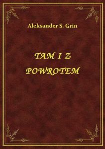 Tam I Z Powrotem