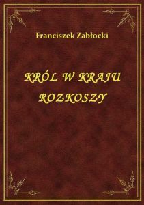 Król W Kraju Rozkoszy