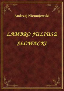 Lambro Juliusz Słowacki