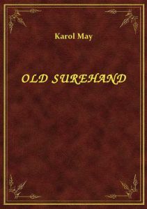 Old Surehand. Tom 2