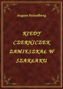 Kiedy Czerniczek Zamieszkał W Szakłaku