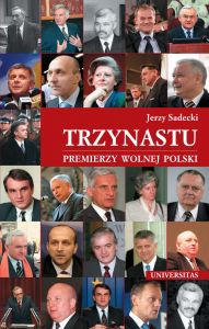 Trzynastu. Premierzy Wolnej Polski