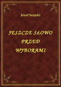 Jeszcze Słowo Przed Wyborami