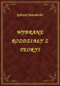 Wybrane Rozdziały Z Teoryi
