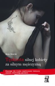 Tęsknota silnej kobiety za silnym mężczyzną