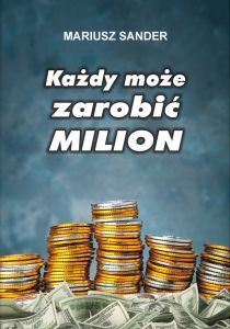 Każdy może zarobić milion