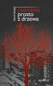 Czereśnie prosto z drzewa. Zbiór opowiadań