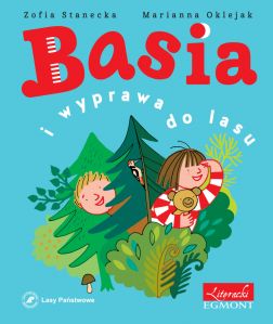 Basia i wyprawa do lasu