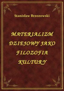 Materializm Dziejowy Jako Filozofia Kultury