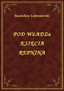 Pod Władzą Księcia Repnina