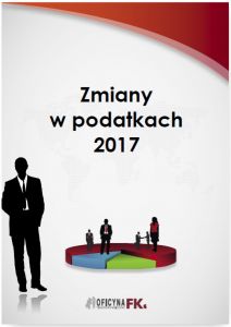 Zmiany w podatkach 2017