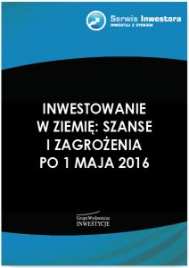 Inwestowanie w ziemię: szanse i zagrożenia po 1 maja 2016