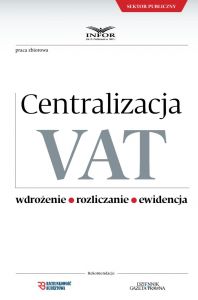 Centralizacja VAT - Wdrożenie, Roziczanie, Ewidencja