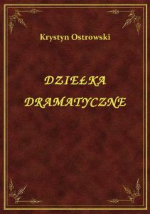 Dziełka Dramatyczne