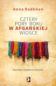 Cztery pory roku w afgańskiej wiosce. Reportaże o wyplataniu dywanów