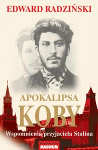 Apokalipsa Koby. Wspomnienia przyjaciela Stalina