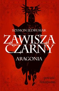 Zawisza Czarny. Aragonia