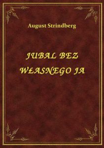 Jubal Bez Własnego Ja