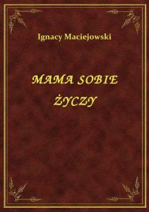 Mama Sobie Życzy