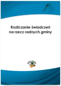 Rozliczanie świadczeń na rzecz radnych gminy
