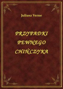 Przypadki Pewnego Chińczyka