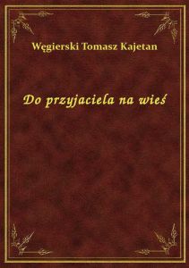 Do przyjaciela na wieś