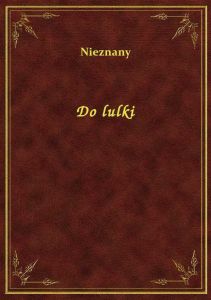 Do lulki